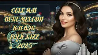 Călătorie Muzicală: Balkan Jazz Fusion de la București la Balcani