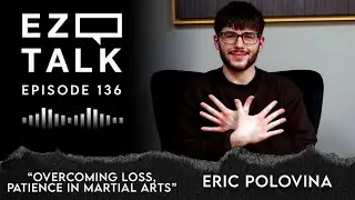 EZ TALK EP136 - Eric Polovina