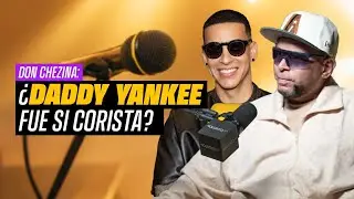 ¿Daddy Yankee fue tu corista? DON CHEZINA