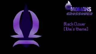 Black Clover [Ilke's Theme] Mobians crossover