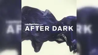 Bill Brewster - After Dark (Soul, Funk, Disco, Deep House) (2013)