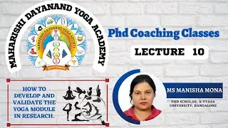 PhD Training Classes C-10|Ms Manisha Mona|How to develop and validate the yoga module in research|B3