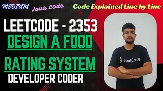 Design a Food Rating System | | LeetCode 2353 | Java Code | Developer Coder