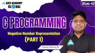#42 | Negative Number Representation (Part 1) | C Programming (English) By Pankaj Sharma Sir