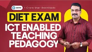 DIET Exam | ICT Enabled Teaching Pedagogy |Entri Teaching Malayalam