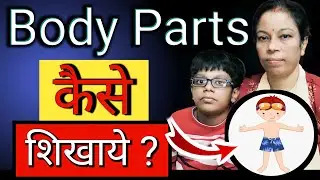 How to Teach Body parts | Learn Body parts For Kids | Body Parts Identify