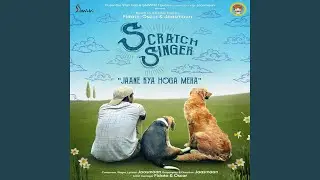 Jaane Kya Hoga Mera from Scratch Singer (Original Motion Picture Soundtrack)