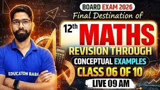 Class 12 Maths Revision 2026 | Conceptual Examples | Board Exam Preparation | Class 06 of 10