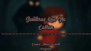 Sombras Que No Callan|&times;Original&times;|[AIMusic]|Cannie Music Word 