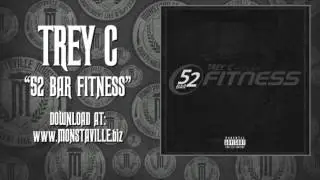 Trey C - 52 Bar Fitness | #ILAMHIPHOP