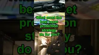 What must the best asset protection strategies do for you?  #assetprotectionstrategies