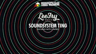 Lee Fry Music feat. Natty Campbell - Soundystem Ting [Official Lyric Video 2021]