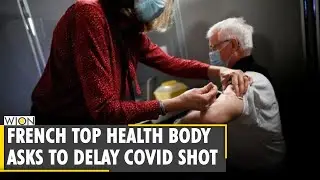 France's top health advisory body recommended delaying the second COVID Shot for 6 weeks | WION