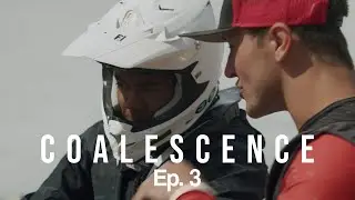 &ldquo;For Motocross, I&rsquo;d Wake Up at 3 In the Morning&rdquo; | Coalescence Ep3