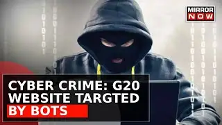 Shocking Cyber Crime Report: G20 Website Targeted By Bots | Top News Updates