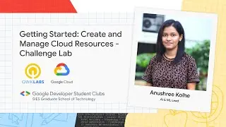 Getting Started: Create and Manage Cloud Resources - Challenge Lab | Demonstrated By Anushree Kolhe