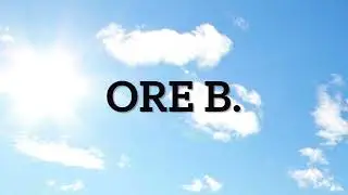 ORE B. - 18 мая 2022 г.