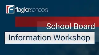 01/27/26 Flagler School Board Information Workshop