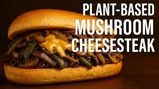 Plant-Based Mushroom Cheesesteak | Juicy, Cheesy, Philly-Style Vegan Twist#brianminspired 