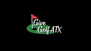 The Start of Give Golf ATX