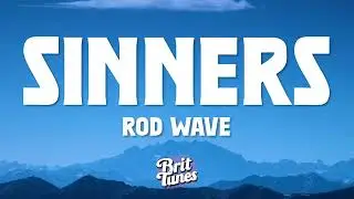 Rod Wave - Sinners (Lyrics)