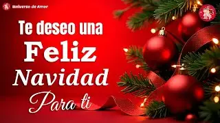 &iexcl;FELIZ NAVIDAD, Para Ti! 🎅🏻 Hermoso mensaje navide&ntilde;o para compartir 🎁 Frases navide&ntilde;as