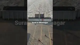 Surat to Bhavnagar! Hazira Terminal Ro Ro Feri!