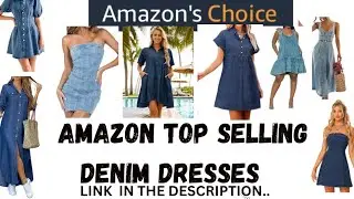 AMAZON TOP DENIM DRESSES |LINKS IN THE DESCRIPTION