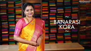 Banarasi Kora Sarees | 31 Jan 21 | Prashanti