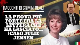 La prova più forte era la lettera che ha lasciato... | Caso Julie Jensen