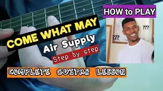 Come What May - Air Supply (Full Guide Guitar Lesson)