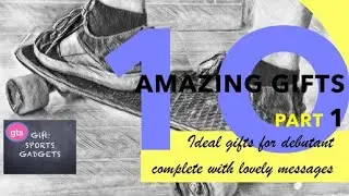 [PART 1] 10 AMAZING GIFTS IDEAS FOR DEBUTANT (With lovely messages)