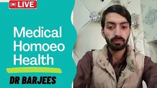Dr Barjees Expert Homoeopathy information #Medical #health #tips #viral #live now ?