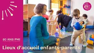 Les Lieux d’accueil enfants-parents