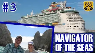 Navigator Of The Seas Pt.3 - Cabo San Lucas, Cabo Trek Whale Watching, Land's End, Alfred & Seymour