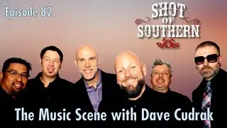Episode 82: Jim Wible - Frontman for Shot of Southern!!!