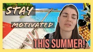 10 ways to stay motivated to practice