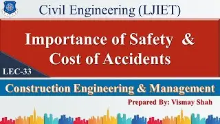 Lec-33_Construction Safety Management -1 | Construction Engineering & Management | Civil Engineering