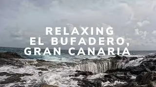 🌊 Entspannende Ozeankl&auml;nge 🌊 El Bufadero, Gran Canaria | Natur, Meditation, Erholung 1 Stunde