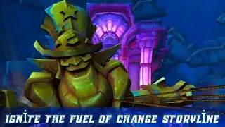 Ignite the Fuel of Change Storyline | Questline | Walkthrough