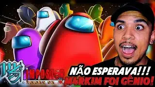 (DEU VONTADE DE JOGAR!) Among Us (Among Us) - Impostor | M4rkim &bull; React 🔥