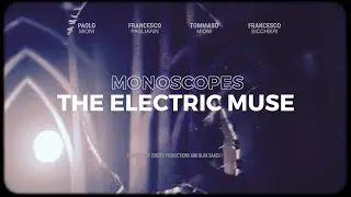 Monoscopes - The Electric Muse - Official Video