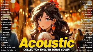 Save Your Tears,... ❤️Top Collection English Acoustic Cover Love Songs 2024 ❤️ Positive Songs