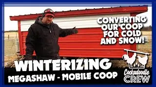 Winterizing Our Mobile Chicken Coop - Megashaw - Chickshaw Update!