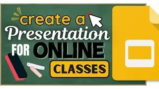 Create a Google Slides Presentation for Online Lessons (Teacher's Guide)