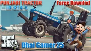 5630 Punjabi Tractors in GTA 5 2025 // Faree Downlod // Gta Mods// Bhai Gamer 25 //Urdu//Hindi