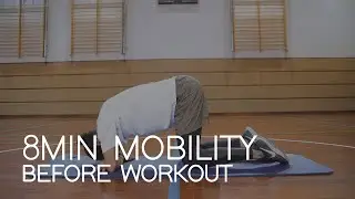 8MIN Mobility - Before Workout