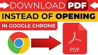Как загружать PDF-файлы вместо открытия в браузере Chrome