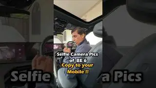 Transfer BE 6 Selfie Camera Photos to Mobile Phone Easily #shorts #electricvehicletalks #be6