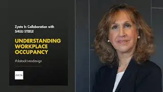 #Episode1: Data-driven Workplace Occupancy | Zyeta | In collaboration with Shuli Steele
